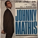 Johnny Mathis - All I Wanted / Listen Lonely Girl